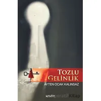 Tozlu Gelinlik - Ayten Ocak Kalınsaz - Kavim Yayıncılık
