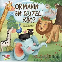 Ormanın En Güzeli Kim? - Canan Demir - Dikkat Atölyesi Yayınları