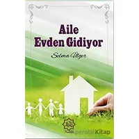 Aile Evden Gidiyor - Selma Ülger - Nuhbe Yayınevi