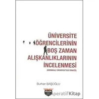 Üniversite Öğrencilerinin Boş Zaman Alışkanlıklarının İncelenmesi