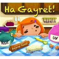 Ha Gayret! - Zeynep Aktaş Dural - Çikolata Yayınevi
