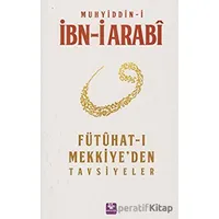 Fütühat-ı Mekkiye’den Tavsiyeler - Muhyiddin İbn Arabi - Menekşe Kitap
