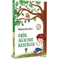 Erik Ağacımı Kestiler - Mecbure İnal Vela - Kırmızı Havuç Yayınları