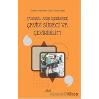 Tarihsel Akışı İçerisinde Çeviri Süreci ve Çeviribilim - Mehmet Cem Odacıoğlu - Aktif Yayınevi