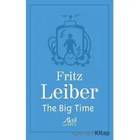 The Big Time - Fritz Leiber - Aktif Yayınevi