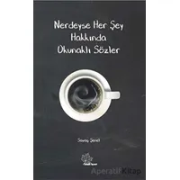 Nerdeyse Herşey Hakkında Okunaklı Sözler - Savaş Şenel - Asmaaltı Yayınevi