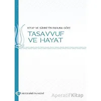 Kitap ve Sünnetin Ruhuna Göre Tasavvuf ve Hayat