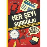 Her Şeyi Sorgula! - Susan Martineau - İş Bankası Kültür Yayınları