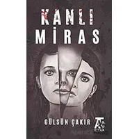 Kanlı Miras - Gülsün Çakır - Kitap At Yayınları