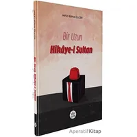 Bir Uzun Hikaye-i Sultan - Hıfzı Süha Ölçer - Elpis Yayınları
