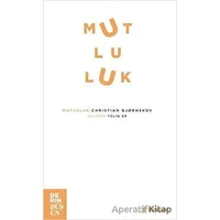 Mutluluk - Christian Bjornskov - Edisyon Kitap