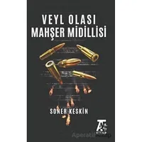 Veyl Olası Mahşer Midillisi - Soner Keskin - Kitap At Yayınları