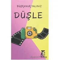 Düşle - Büşranur Yalınız - Kitap At Yayınları