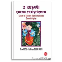 Z Kuşağı Çocuk Yetiştirmek - Aslıhan Duran Akça - US Yayınları