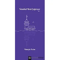 İstanbul Beni Çağırıyor - Timuçin Tecim - İki Nokta Kitabevi