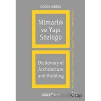 Mimarlık ve Yapı Sözlüğü / Dictionary of Architecture and Building (İngilizce - Türkçe / Türkçe - İn
