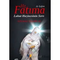 Hz. Fatıma Ay Işığım - Solmaz Çelebi Ay - Ateş Yayınları