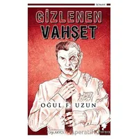 Gizlenen Vahşet - Oğul F. Uzun - Morena Yayınevi