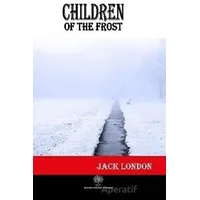 Children of the Frost - Jack London - Platanus Publishing