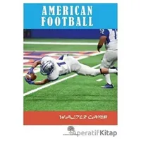 American Football - Walter Camp - Platanus Publishing