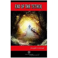 End of the Tether - Joseph Conrad - Platanus Publishing