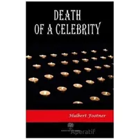 Death of a Celebrity - Hulbert Footner - Platanus Publishing