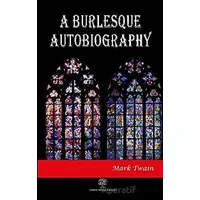 A Burlesque Autobiography - Mark Twain - Platanus Publishing