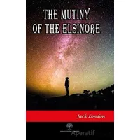 The Mutiny of the Elsinore - Jack London - Platanus Publishing