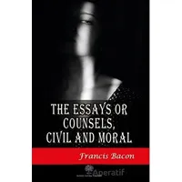 The Essays or Counsels Civil and Moral - Francis Bacon - Platanus Publishing