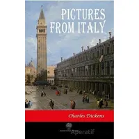 Pictures From Italy - Charles Dickens - Platanus Publishing
