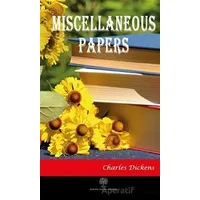 Miscellaneous Papers - Charles Dickens - Platanus Publishing