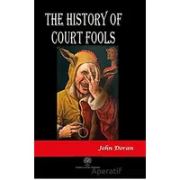 The History of Court Fools - John Doran - Platanus Publishing