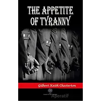 The Appetite of Tyranny - Gilbert Keith Chesterton - Platanus Publishing