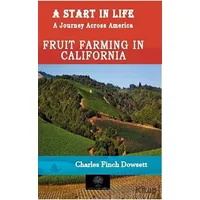 A Start in Life: A Journey Across America - Fruit Farming in California