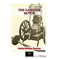 The Gasoline Motor - Harold Whiting Slauson - Platanus Publishing