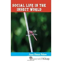 Social Life in the Insect World - Jean Henri Fabre - Platanus Publishing