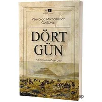 Dört Gün - Vsevolod Mikhailovich Garshin - Mirhan Kitap