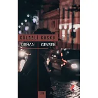 Gölgeli Kuşku - Orhan Gevrek - Klaros Yayınları
