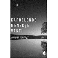 Kardelende Menekşe Vakti - Haydar Kürekçi - Klaros Yayınları