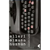 Elleri Olmasa Hüznün - Hasan Ildız - Klaros Yayınları