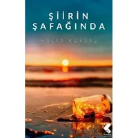Şiirin Şafağında - Hülya Köksal - Klaros Yayınları