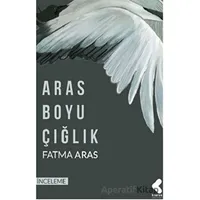 Aras Boyu Çığlık - Fatma Aras - Klaros Yayınları