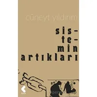 Sistemin Artıkları - Cüneyt Yıldırım - Klaros Yayınları