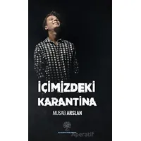 İçimizdeki Karantina - Musab Arslan - Platanus Publishing