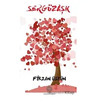 Sergüzaşk - Firzan Üstün - Platanus Publishing