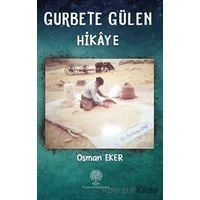 Gurbete Gülen Hikaye - Osman Eker - Platanus Publishing