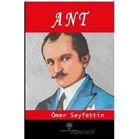 Ant - Ömer Seyfettin - Platanus Publishing