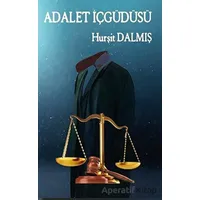 Adalet İçgüdüsü - Hurşit Dalmış - Platanus Publishing