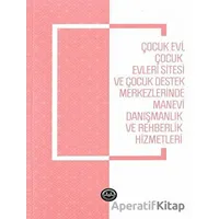 Çocukevi Çocukevleri Sitesi ve Çocuk Destek Merkezlerinde Manevi Danışmanlık