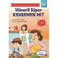 Hünerli Süper Kahraman mı? - Anadolu’nun Süper Kahramanları Serisi 4